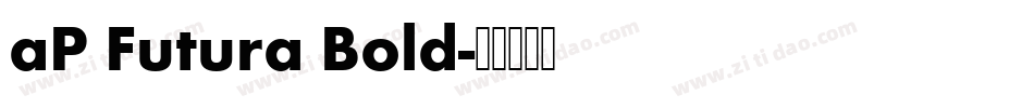 aP Futura Bold字体转换